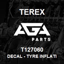 T127060 Terex DECAL - TYRE INFLATION - SHORT DROP CHASSIS | AGA Parts