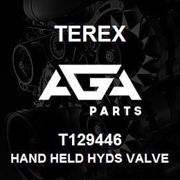 T129446 Terex HAND HELD HYDS VALVE | AGA Parts