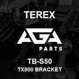 TB-S50 Terex TX800 BRACKET | AGA Parts