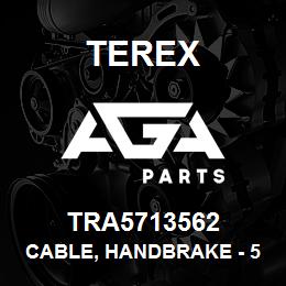 TRA5713562 Terex CABLE, HANDBRAKE - 58 | AGA Parts