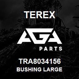 TRA8034156 Terex BUSHING LARGE | AGA Parts