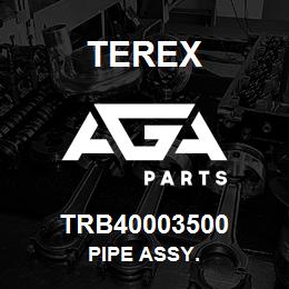 TRB40003500 Terex PIPE ASSY. | AGA Parts