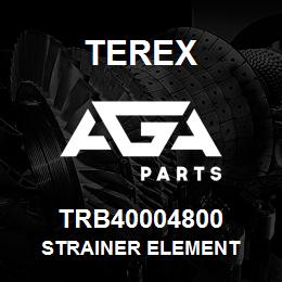 TRB40004800 Terex STRAINER ELEMENT | AGA Parts