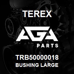 TRB50000018 Terex BUSHING LARGE | AGA Parts