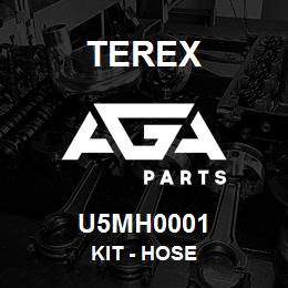 U5MH0001 Terex KIT - HOSE | AGA Parts