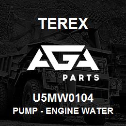 U5MW0104 Terex PUMP - ENGINE WATER | AGA Parts