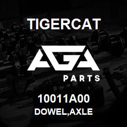 10011A00 Tigercat DOWEL,AXLE | AGA Parts