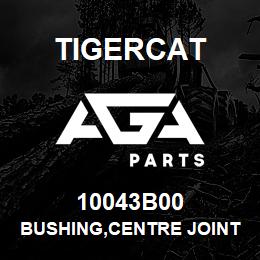 10043B00 Tigercat BUSHING,CENTRE JOINT 4ID 700 | AGA Parts