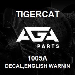 1005A Tigercat DECAL,ENGLISH WARNING NO CLEARANCE | AGA Parts