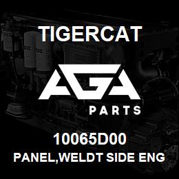 10065D00 Tigercat PANEL,WELDT SIDE ENGINE ENCLOSURE 726 | AGA Parts
