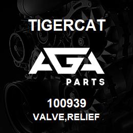 100939 Tigercat VALVE,RELIEF | AGA Parts
