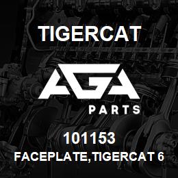 101153 Tigercat FACEPLATE,TIGERCAT 6 BUTTON | AGA Parts