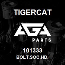 101333 Tigercat BOLT,SOC.HD. | AGA Parts