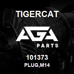 101373 Tigercat PLUG,M14 | AGA Parts