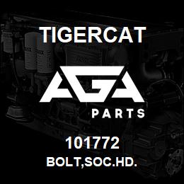 101772 Tigercat BOLT,SOC.HD. | AGA Parts