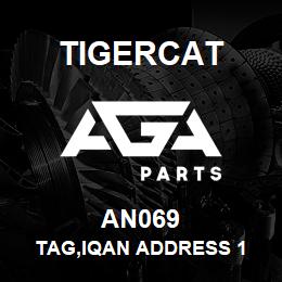 AN069 Tigercat TAG,IQAN ADDRESS 1 | AGA Parts