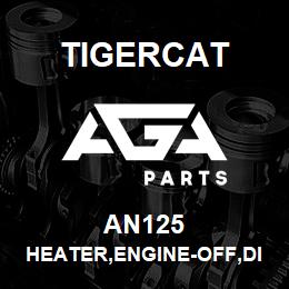 AN125 Tigercat HEATER,ENGINE-OFF,DIESEL FIRED | AGA Parts