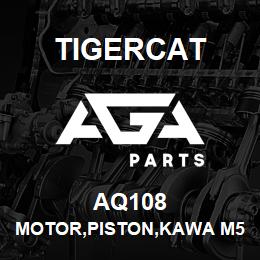 AQ108 Tigercat MOTOR,PISTON,KAWA M5X 180CC | AGA Parts