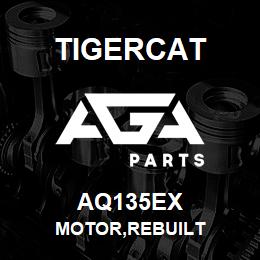 AQ135EX Tigercat MOTOR,REBUILT | AGA Parts