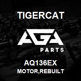 AQ136EX Tigercat MOTOR,REBUILT | AGA Parts