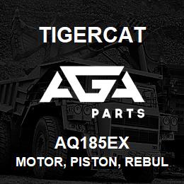 AQ185EX Tigercat MOTOR, PISTON, REBULIT | AGA Parts