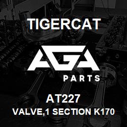 AT227 Tigercat VALVE,1 SECTION K170LS | AGA Parts