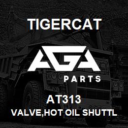 AT313 Tigercat VALVE,HOT OIL SHUTTLE | AGA Parts