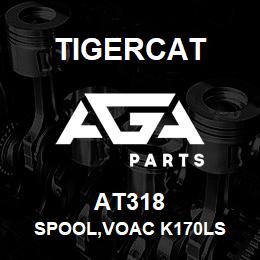 AT318 Tigercat SPOOL,VOAC K170LS ** | AGA Parts