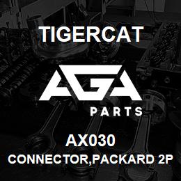 AX030 Tigercat CONNECTOR,PACKARD 2PIN | AGA Parts