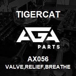 AX056 Tigercat VALVE,RELIEF,BREATHER 10PSI | AGA Parts