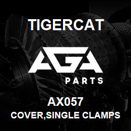 AX057 Tigercat COVER,SINGLE CLAMPS 5/16THK | AGA Parts