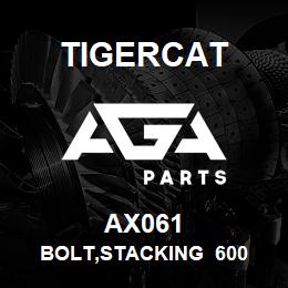 AX061 Tigercat BOLT,STACKING 600 | AGA Parts