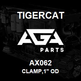 AX062 Tigercat CLAMP,1'' OD | AGA Parts