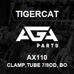 AX110 Tigercat CLAMP,TUBE 7/8OD, BODY ONLY | AGA Parts