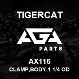 AX116 Tigercat CLAMP,BODY,1 1/4 OD TUBE | AGA Parts