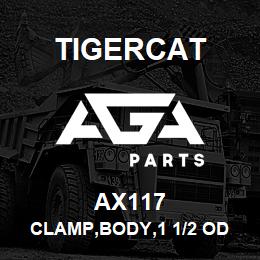 AX117 Tigercat CLAMP,BODY,1 1/2 OD (2 PCS IS 1 CLAMP) | AGA Parts