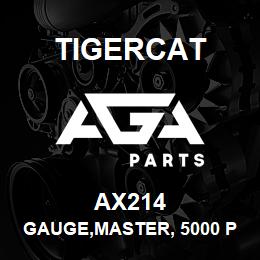 AX214 Tigercat GAUGE,MASTER, 5000 PSI | AGA Parts