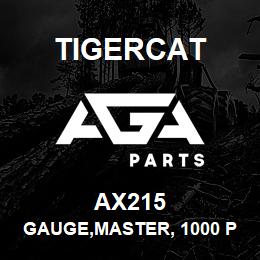 AX215 Tigercat GAUGE,MASTER, 1000 PSI | AGA Parts