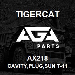 AX218 Tigercat CAVITY,PLUG,SUN T-11A 1-2 OPEN | AGA Parts