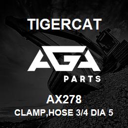 AX278 Tigercat CLAMP,HOSE 3/4 DIA 5280/280S-PPH | AGA Parts