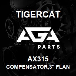 AX315 Tigercat COMPENSATOR,3'' FLANGE | AGA Parts