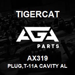 AX319 Tigercat PLUG,T-11A CAVITY ALL PORTS BLOCKED | AGA Parts