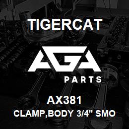 AX381 Tigercat CLAMP,BODY 3/4'' SMOOTH STAUFF STD. | AGA Parts