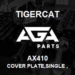 AX410 Tigercat COVER PLATE,SINGLE ,6 STANDARD * | AGA Parts