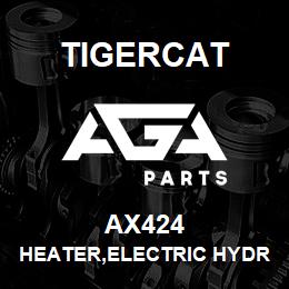 AX424 Tigercat HEATER,ELECTRIC HYDRAULIC OIL | AGA Parts