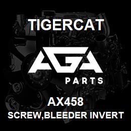 AX458 Tigercat SCREW,BLEEDER INVERTED | AGA Parts