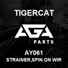 AY061 Tigercat STRAINER,SPIN ON WIRE MESH | AGA Parts