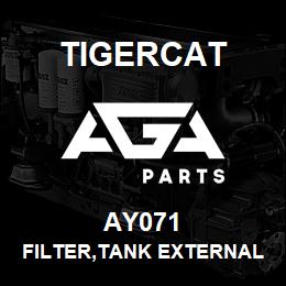 AY071 Tigercat FILTER,TANK EXTERNALLY MOUNTED | AGA Parts