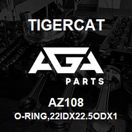 AZ108 Tigercat O-RING,22IDX22.5ODX1/4CS | AGA Parts