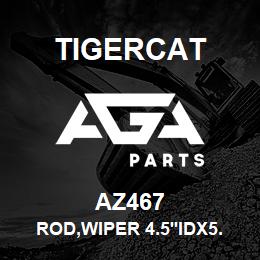 AZ467 Tigercat ROD,WIPER 4.5''IDx5.25''OD | AGA Parts